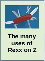 The Many Uses of Rexx on Z