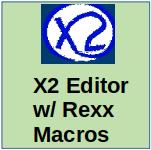 X2 Editor w/ Rexx Macros X2 Editor w/ Rexx Macros